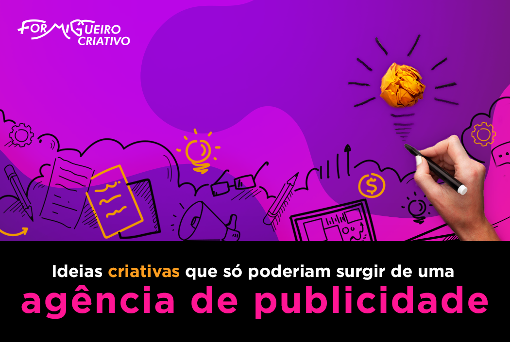 Ideias criativas que só poderiam surgir de uma agência de publicidade