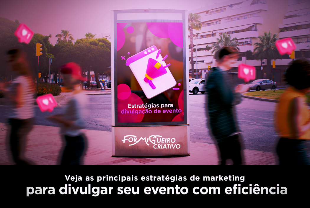 Veja as principais estratégias de marketing para divulgar seu evento com eficiência